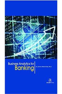 Business Analytics for Banking