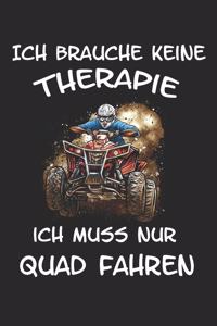 Ich brauche keine Therapie ich muss nur Quad fahren