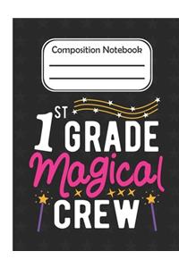 1st Grade Magical - Composition Notebook