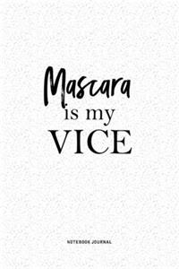 Mascara Is My Vice