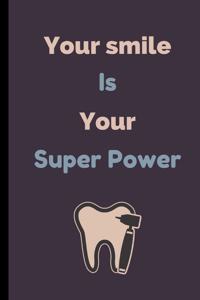 Your Smile Is Your Superpower