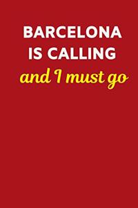 Barcelona Is Calling And I Must Go