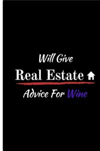 Will Give Real Estate Advice For Wine