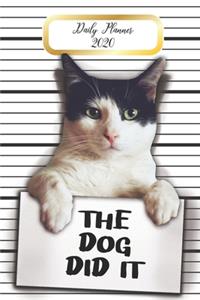 Daily Planner 2020 The Dog Did It
