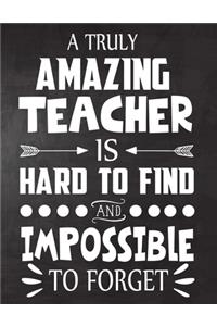 A Truly Amazing Teacher is Hard to Find and Impossible To Forget