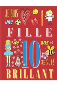 Je suis une fille de 10 ans et je suis brillant