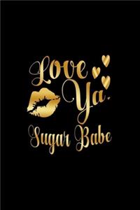 Love Ya, Sugar Babe