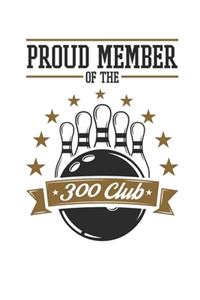 Proud Member of the 300 Club