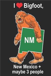 I Heart Bigfoot, New Mexico and Maybe 3 People: Sasquatch State of New Mexico Cover on Journal 6x9 Notebook, Wide Ruled (Lined) blank pages Funny Cover Boys and Girls