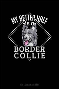 My Better Half Is A Border Collie