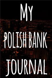 My Polish Bank Journal