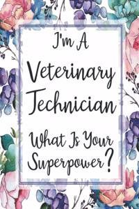 I'm A Veterinary Technician What Is Your Superpower?