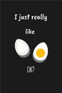 Egg Journal I just really like eggs ok?