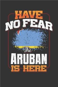 Have No Fear The Aruban Is Here