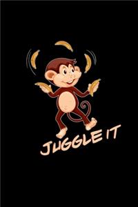 Juggle it
