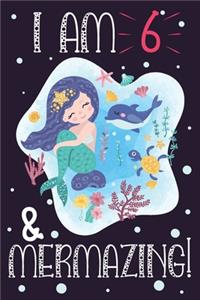 Mermaid Notebook I am 6 & Mermazing