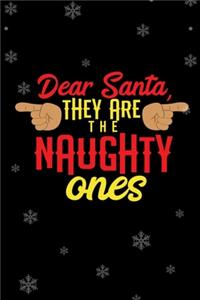 Dear Santa They Are The Naughty Ones