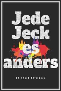 Jede Jeck Es Anders - Kölsches Notizbuch