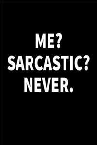 Me? Sarcastic? Never.: Hangman Puzzles Mini Game Clever Kids 110 Lined Pages 6 X 9 In 15.24 X 22.86 Cm Single Player Funny Great Gift