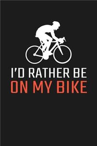 I'd Rather Be On My Bike