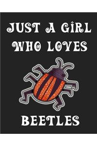 Just A Girl Who Loves Beetles