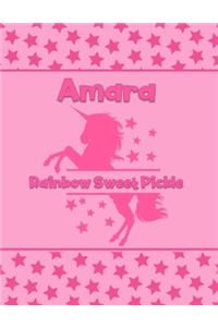 Amara Rainbow Sweet Pickle: Personalized Draw & Write Book with Her Unicorn Name - Word/Vocabulary List Included for Story Writing