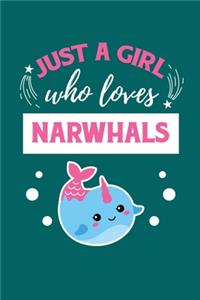 Just A Girl Who Loves Narwhals