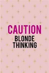 Caution Blonde Thinking