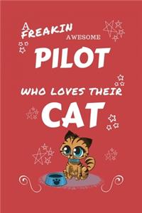 A Freakin Awesome Pilot Who Loves Their Cat