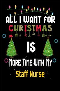 All I want for Christmas is more time with my Staff Nurse