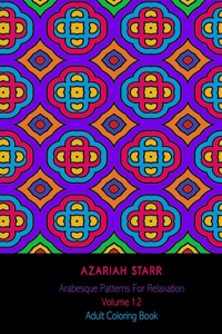 Arabesque Patterns For Relaxation Volume 12