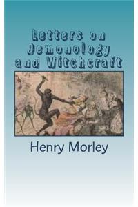 Letters on Demonology and Witchcraft