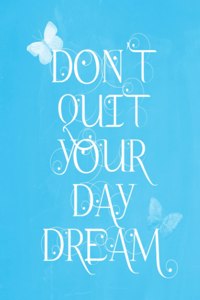 Pastel Chalkboard Journal - Don't Quit Your Daydream (Light Blue)