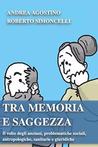 Tra memoria e saggezza