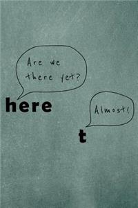 Are We There Yet?