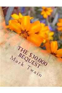The $30,000 Bequest