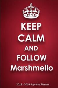 Keep Calm and Follow Marshmello 2018-2019 Supreme Planner