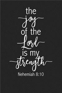 The Joy of the Lord Is My Strength