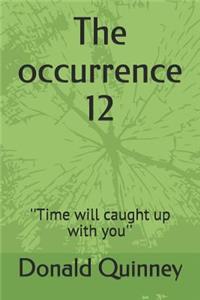 The occurrence 12