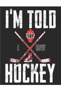 I'm Told I Love Hockey
