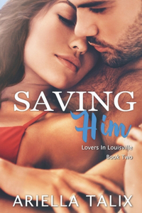 Saving Him