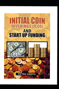 Initial Coin Offering(icos) and Start Up Funding