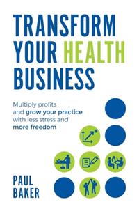 Transform Your Health Business