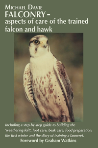 Falconry – aspects of care of the trained falcon and hawk