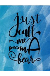 Just Call Me Mama Bear