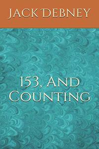 153, and Counting