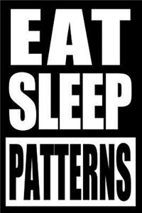 Eat Sleep Patterns Cool Notebook for Embroiderers, College Ruled Journal