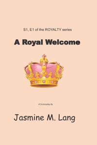 A Royal Welcome