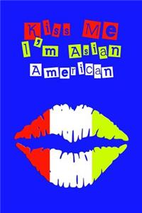 Kiss Me I'm Asian American