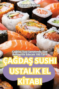 ÇaĞdaŞ Sushi Ustalik El Kİtabi